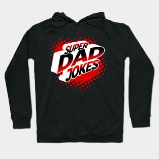 SUPER DAD JOKES HERO THEME Hoodie